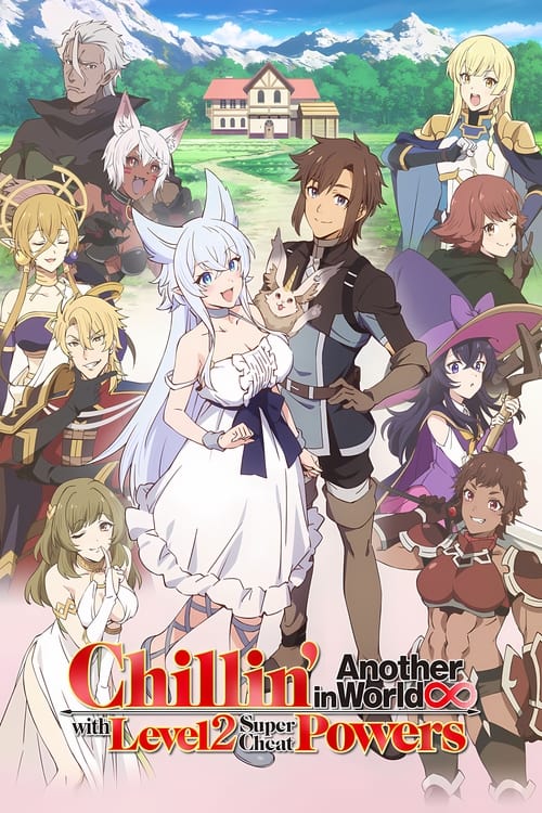 Affiche de Chillin’ In Another World With Level 2 Super Cheat Powers