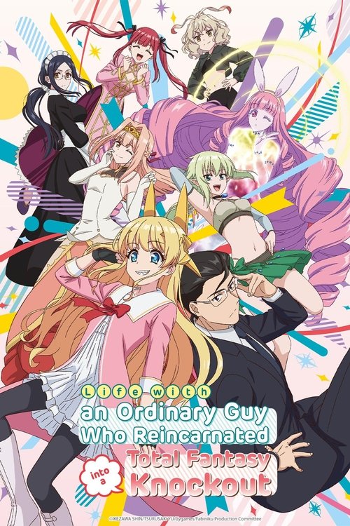 Affiche de Life With An Ordinary Guy Who Reincarnated Into A Total Fantasy Knockout
