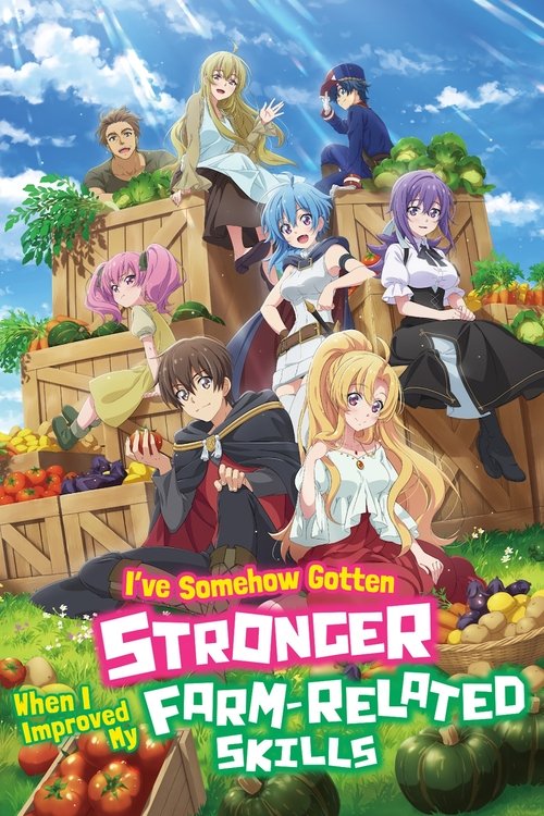 Affiche de I'Ve Somehow Gotten Stronger When I Improved My Farm-Related Skills