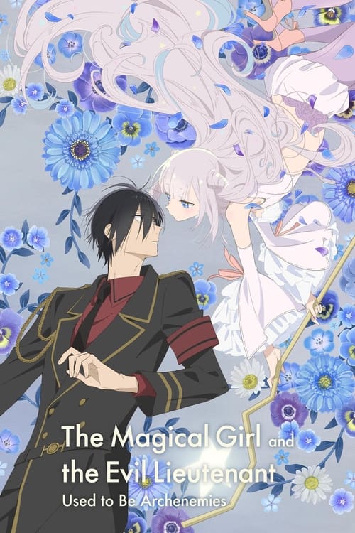 Affiche de The Magical Girl And The Evil Lieutenant Used To Be Archenemies