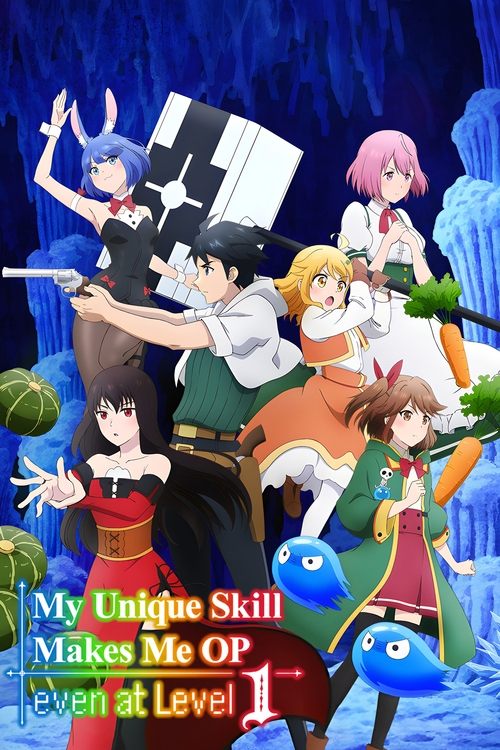 Affiche de My Unique Skill Makes Me Op Even At Level 1