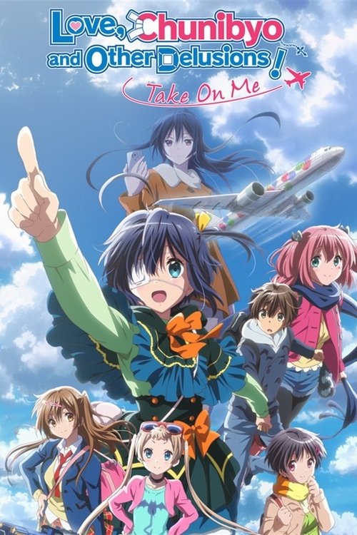 Affiche de Love, Chunibyo, And Other Delusions! - Take On Me