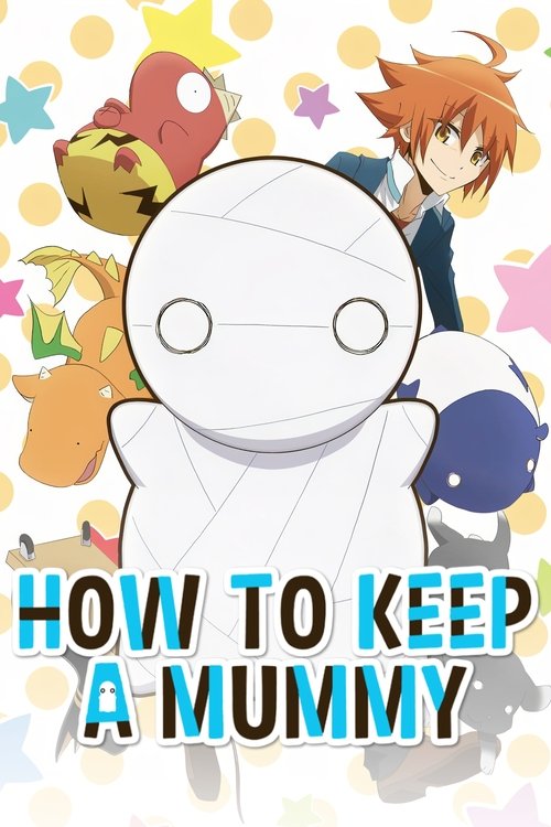 Affiche de How To Keep A Mummy
