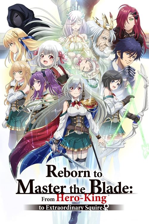 Affiche de Reborn To Master The Blade: From Hero-King To Extraordinary Squire