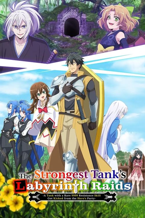 Affiche de The Strongest Tank'S Labyrinth Raids -A Tank With A Rare 9999 Resistance Skill Got Kicked From The Hero'S Party-