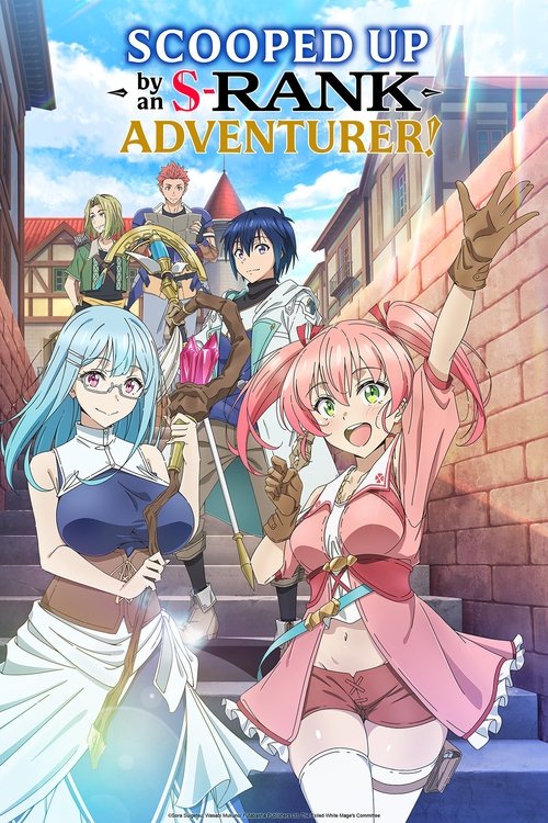 Affiche de Scooped Up By An S-Rank Adventurer!